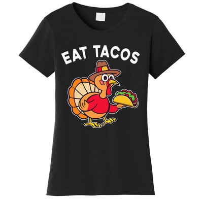 Thanksgiving Turkey Eat Tacos Mexican Women's T-Shirt