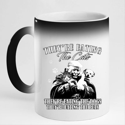 Trump Theyre Eating The Cats Theyre Eating The Dogs Animals 11oz Black Color Changing Mug