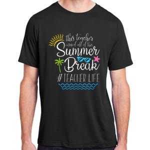 This Teacher Earned All Of This Summer Break Teacher Life Adult ChromaSoft Performance T-Shirt