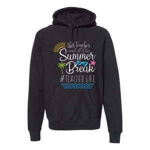 This Teacher Earned All Of This Summer Break Teacher Life Premium Hoodie