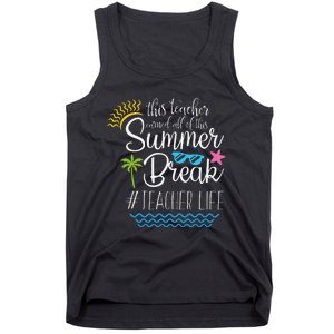 This Teacher Earned All Of This Summer Break Teacher Life Tank Top