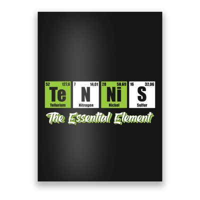 Tennis The Essential Element Funny Love Tennis Poster