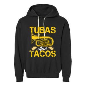 Tubas Tacos Expert Tuba Player Musician Music Playing Lover Garment-Dyed Fleece Hoodie