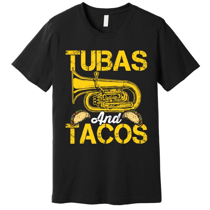 Tubas Tacos Expert Tuba Player Musician Music Playing Lover Premium T-Shirt