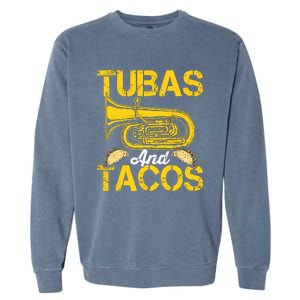 Tubas Tacos Expert Tuba Player Musician Music Playing Lover Garment-Dyed Sweatshirt