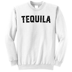 Tequila Sweatshirt