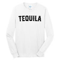 Tequila Tall Long Sleeve T-Shirt