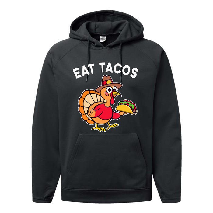 Thanksgiving Turkey Eat Tacos Mexican Thanksgiving Fun Performance Fleece Hoodie