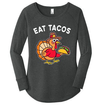 Thanksgiving Turkey Eat Tacos Mexican Thanksgiving Fun Women's Perfect Tri Tunic Long Sleeve Shirt