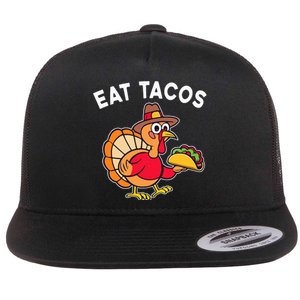 Thanksgiving Turkey Eat Tacos Mexican Thanksgiving Fun Flat Bill Trucker Hat