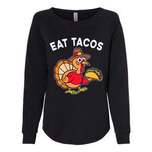 Thanksgiving Turkey Eat Tacos Mexican Thanksgiving Fun Womens California Wash Sweatshirt