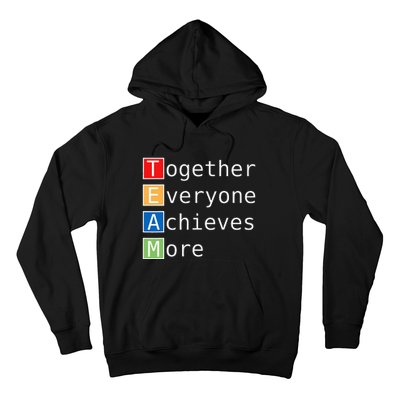 Team Together Everyone Achieves More Hoodie