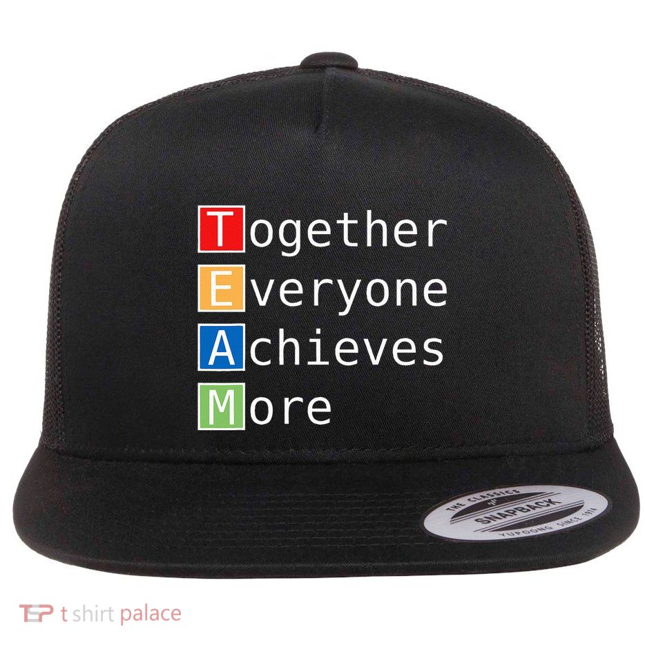 Team Together Everyone Achieves More Flat Bill Trucker Hat
