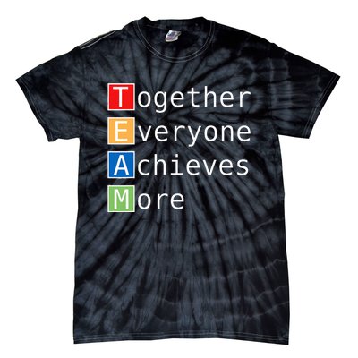 Team Together Everyone Achieves More Tie-Dye T-Shirt