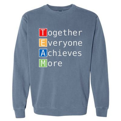 Team Together Everyone Achieves More Garment-Dyed Sweatshirt