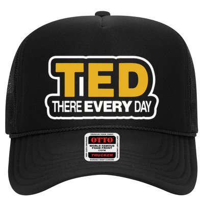 Ted There Every Day Trucker Hat