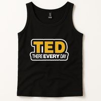 Ted There Every Day Tank Top