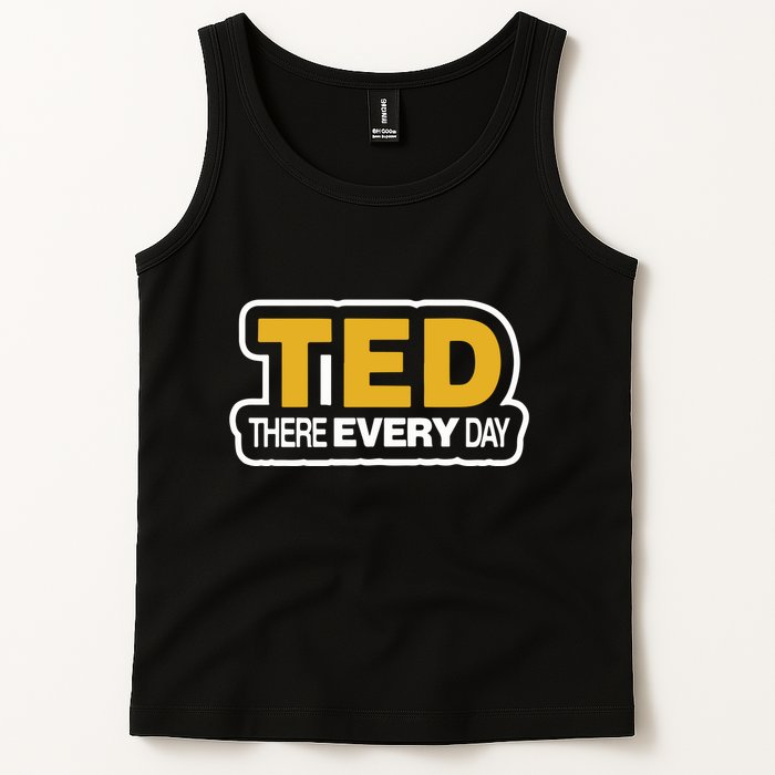 Ted There Every Day Tank Top