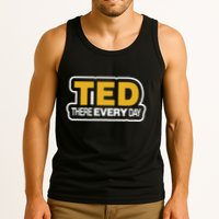 Ted There Every Day Tank Top