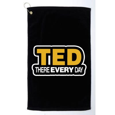 Ted There Every Day Golf Towel