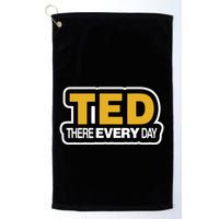 Ted There Every Day Golf Towel