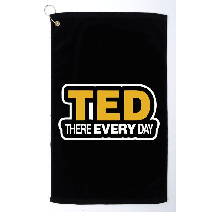 Ted There Every Day Golf Towel