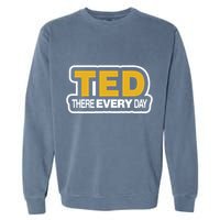 Ted There Every Day Garment-Dyed Sweatshirt