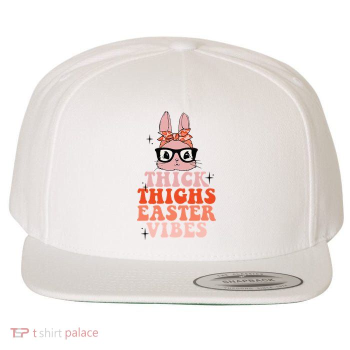 Thick Thighs Easter Vibes Bunny Spring Season Wool Snapback Cap