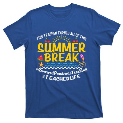 This Teacher Earned All Of This Summer Break Bruh We Out Gift T-Shirt