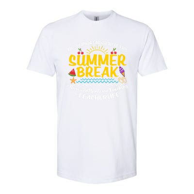 This Teacher Earned All Of This Summer Break Bruh We Out Gift Softstyle CVC T-Shirt