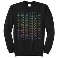 Trance Techno Edm Music Dj Rave Party Festival Tall Sweatshirt