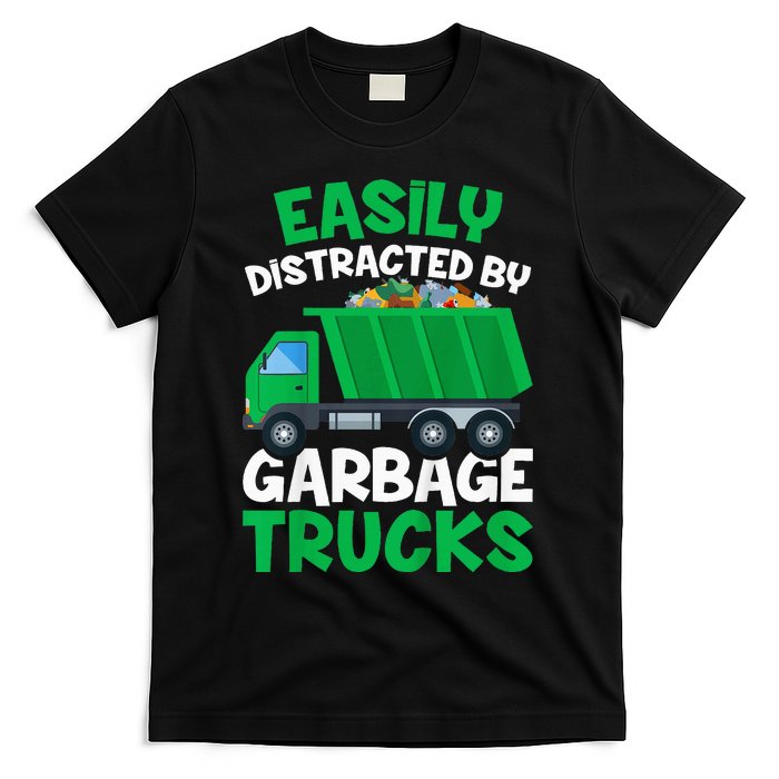 Trash Truck Easily Distracted By Garbage Trucks T-Shirt