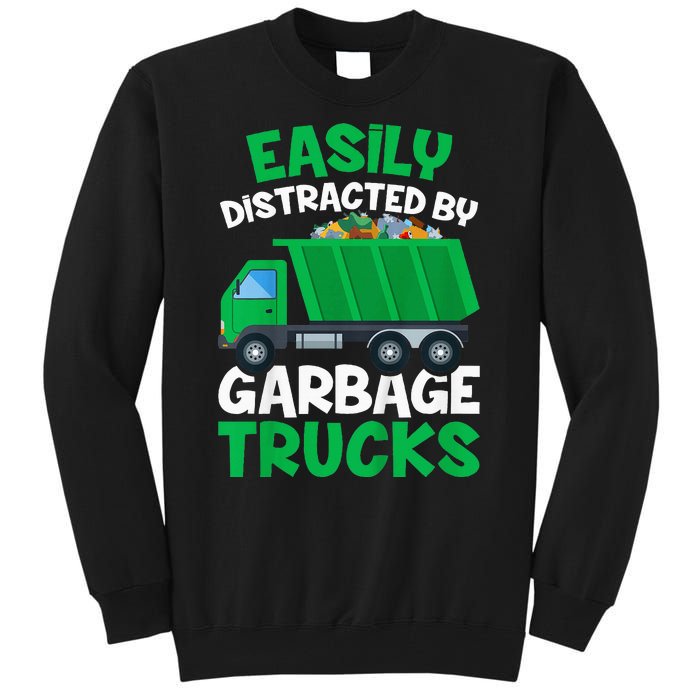 Trash Truck Easily Distracted By Garbage Trucks Tall Sweatshirt