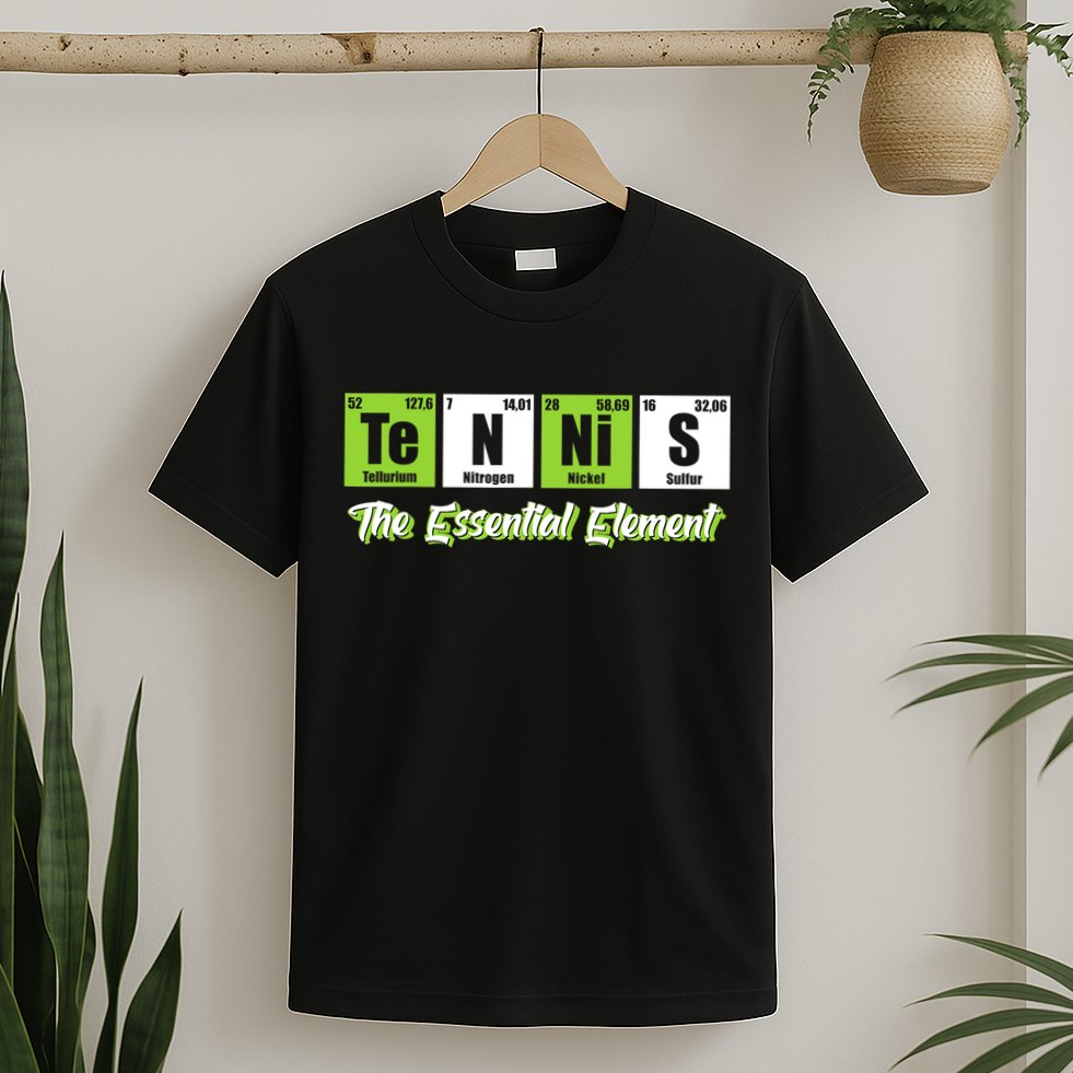 Tennis The Essential Element Funny Love Tennis T-Shirt