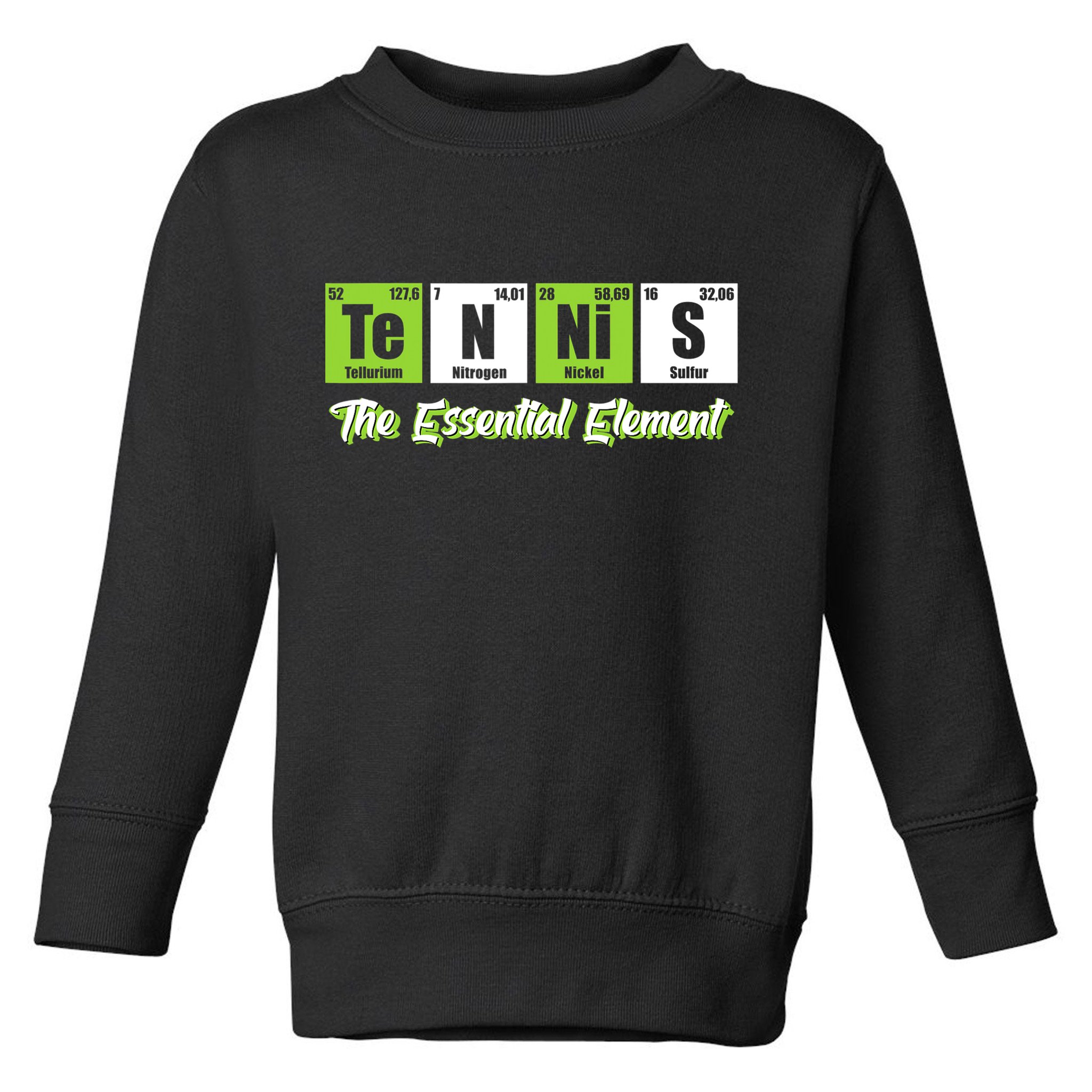 Tennis The Essential Element Funny Love Tennis Toddler Sweatshirt