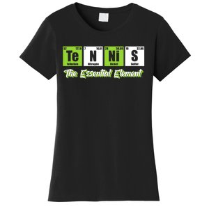 Tennis The Essential Element Funny Love Tennis Women's T-Shirt