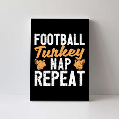 Thanksgiving Thankful Eat Sleep Football Turkey Nap Repeat Canvas