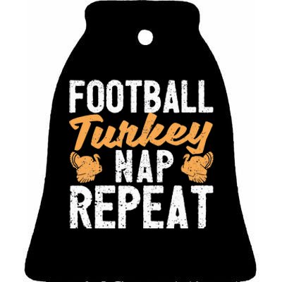 Thanksgiving Thankful Eat Sleep Football Turkey Nap Repeat Ceramic Bell Ornament