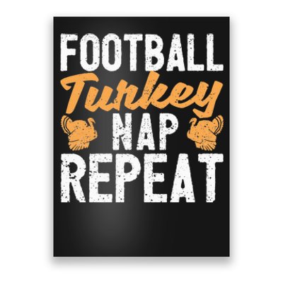 Thanksgiving Thankful Eat Sleep Football Turkey Nap Repeat Poster