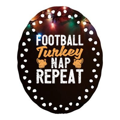 Thanksgiving Thankful Eat Sleep Football Turkey Nap Repeat Ceramic Oval Ornament