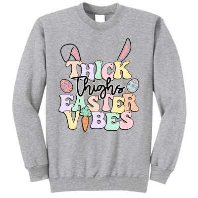 Thick Things Easter Vibes Easter Day Tall Sweatshirt