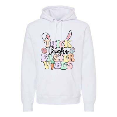 Thick Things Easter Vibes Easter Day Premium Hoodie