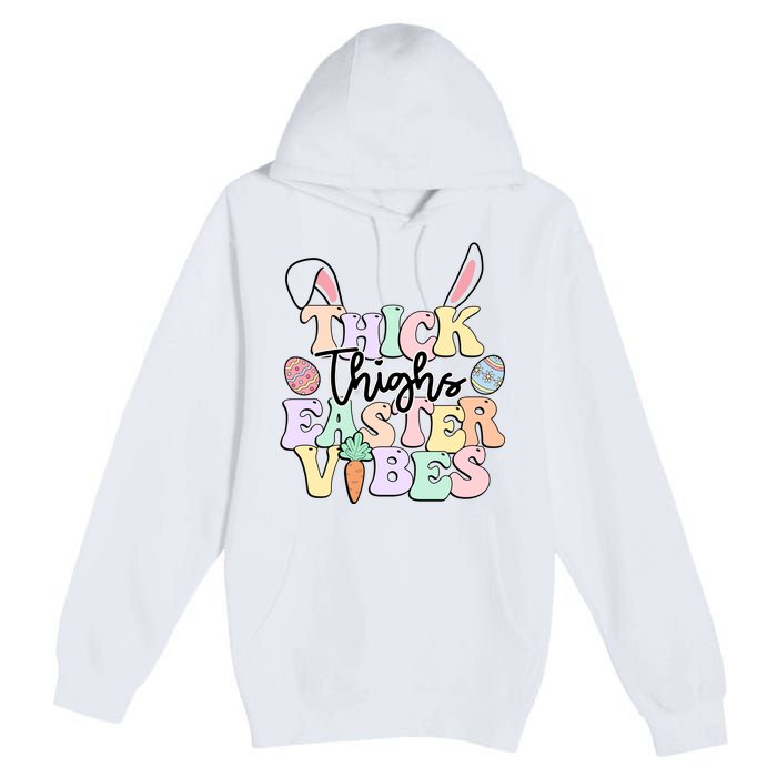 Thick Things Easter Vibes Easter Day Premium Pullover Hoodie