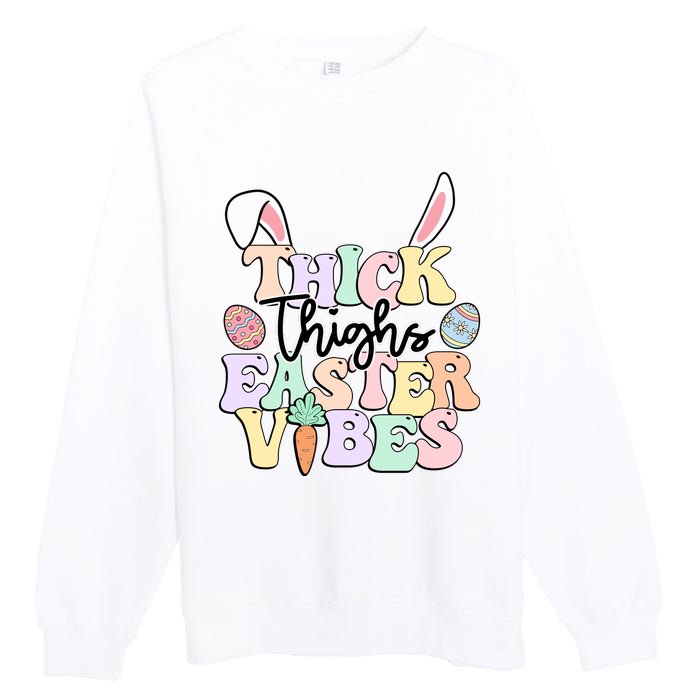 Thick Things Easter Vibes Easter Day Premium Crewneck Sweatshirt