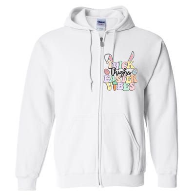 Thick Things Easter Vibes Easter Day Full Zip Hoodie