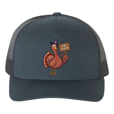 Thanksgiving Turkey Eat Pizza Thankful Gobble Design Outfit Great Gift Yupoong Adult 5-Panel Trucker Hat