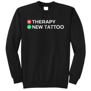 Tattoo Therapy Funny Tattoo Gift For Tattoo Artists Tall Sweatshirt