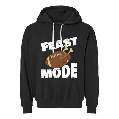 Thanksgiving Turkey Feast Mode Football Family Day Holiday Gift Garment-Dyed Fleece Hoodie