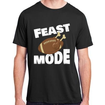 Thanksgiving Turkey Feast Mode Football Family Day Holiday Gift Adult ChromaSoft Performance T-Shirt