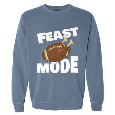 Thanksgiving Turkey Feast Mode Football Family Day Holiday Gift Garment-Dyed Sweatshirt